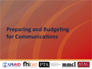 Preparing and Budgeting for Communications