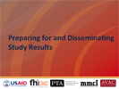 Preparing for and Disseminating Study Results